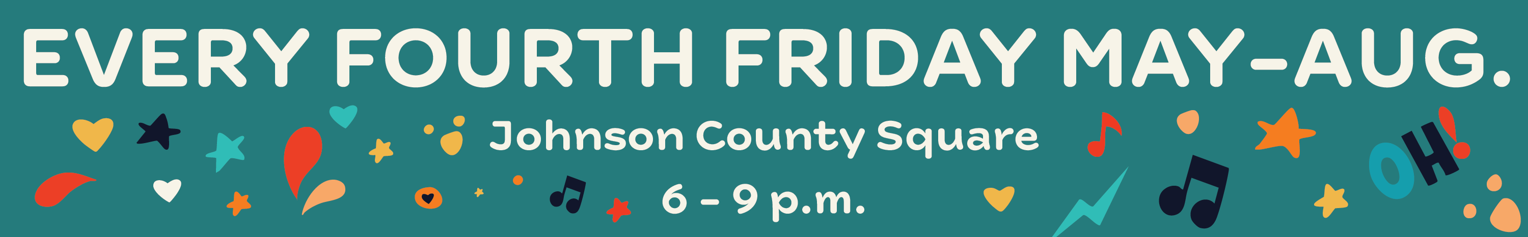 Every Fourth Friday May through August. 6 - 9 p.m. in Johnson County Square